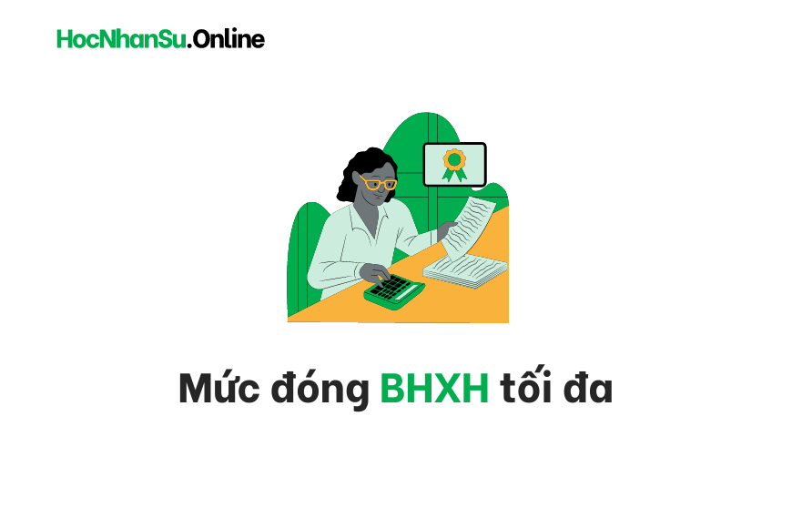 Mức đóng BHXH tối đa