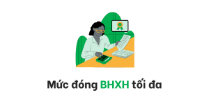 Mức đóng BHXH tối đa